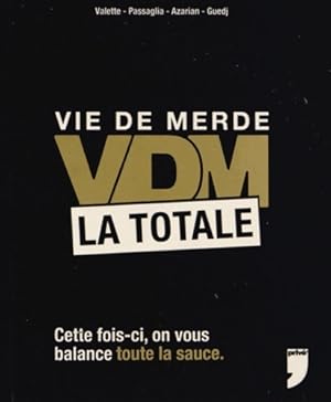 Seller image for Vie de merde la totale - Maxime Valette for sale by Book Hmisphres