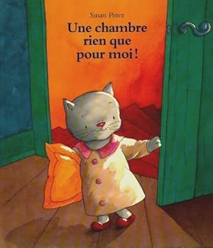 Image du vendeur pour Une chambre rien que pour moi ! - Susan Perez mis en vente par Book Hmisphres