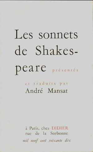 Image du vendeur pour Les sonnets de Shakespeare - Andr? Mansat mis en vente par Book Hmisphres