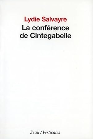 Image du vendeur pour La conf?rence de Cintegabelle - Lydie Salvayre mis en vente par Book Hmisphres