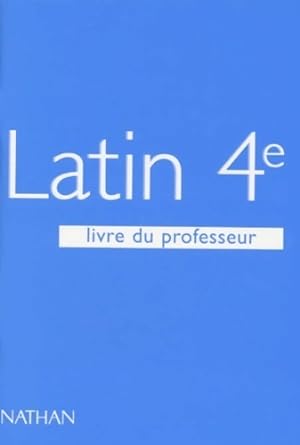 Latin 4e. Livre du professeur - Collectif