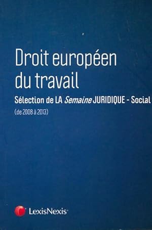 Droit europ?en du travail - Bernard Teyssi?