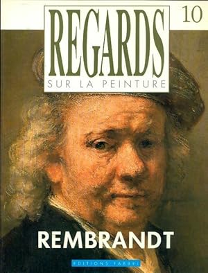 Image du vendeur pour Regards sur la peinture n?10 : Rembrandt - Gaspare De Fiore mis en vente par Book Hmisphres