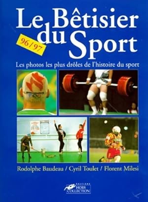 Image du vendeur pour Le b?tisier du sport 96/97 - Rodolphe Baudeau mis en vente par Book Hmisphres