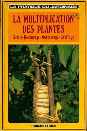 Bild des Verkufers fr La multiplication des plantes - Philip McMillan Browse zum Verkauf von Book Hmisphres