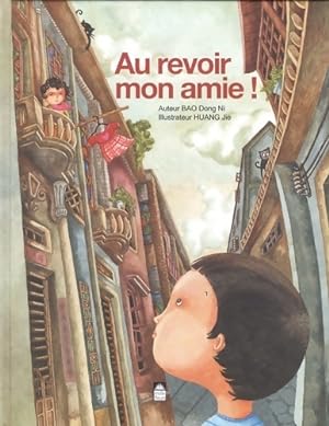 Immagine del venditore per Au revoir mon amie ! - Dong Ni Bao venduto da Book Hmisphres