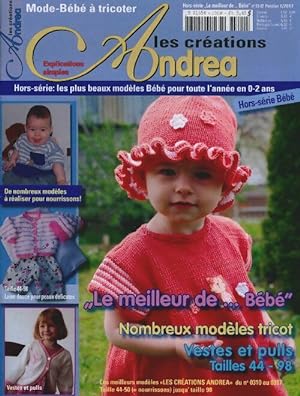 Les créations Andrea Hors-série bébé n°1701 : Les meilleurs modèles - Collectif