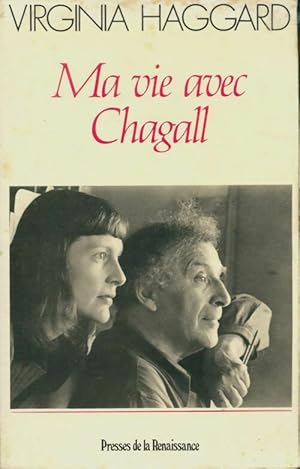 Seller image for Ma vie avec Chagall - Virginia Haggard for sale by Book Hmisphres