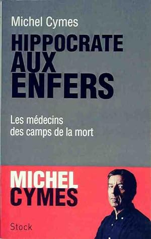 Bild des Verkufers fr Hippocrate aux enfers - Michel Cymes zum Verkauf von Book Hmisphres
