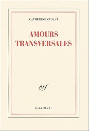 Image du vendeur pour Amours transversales - Catherine Cusset mis en vente par Book Hmisphres