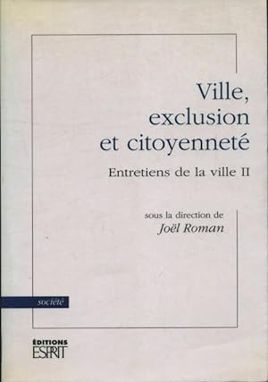 Bild des Verkufers fr Ville exclusion et citoyennet? : Entretiens de la ville ii - Roman Jo?l zum Verkauf von Book Hmisphres