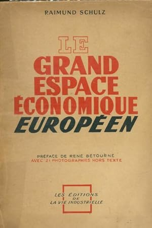 Imagen del vendedor de Le grand espace ?conomique europ?en - Raimund Schulz a la venta por Book Hmisphres
