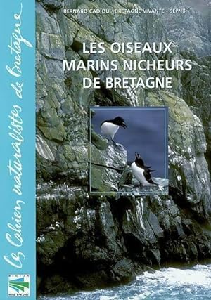 Bild des Verkufers fr Les oiseaux marins nicheurs de Bretagne - Bernard Cadiou zum Verkauf von Book Hmisphres