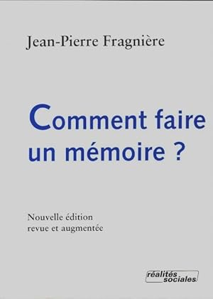 Bild des Verkufers fr Comment faire un m?moire ? - Jean-Pierre Fragni?re zum Verkauf von Book Hmisphres