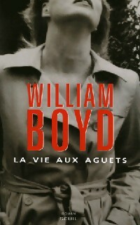 Image du vendeur pour La vie aux aguets - William Boyd mis en vente par Book Hmisphres