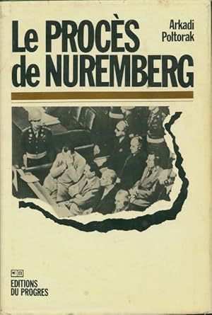 Le procès de Nuremberg - Arkadi Poltorak