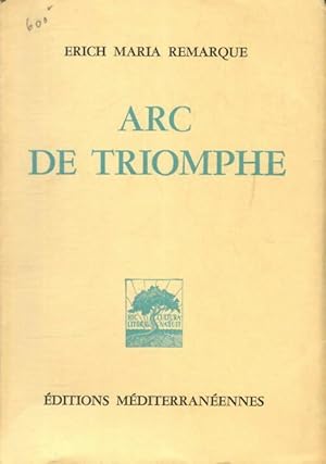 Bild des Verkufers fr Arc de triomphe - Erich Maria Remarque zum Verkauf von Book Hmisphres