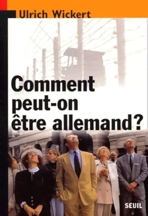 Comment peut-on  tre allemand   - Ulrich Wickert