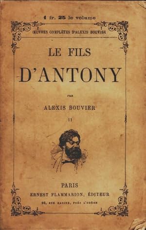 Image du vendeur pour Le fils d'Antony Tome II - Alexis Bouvier mis en vente par Book Hmisphres