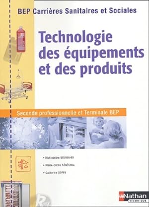 Technologie des  quipements et des produits seconde professionnelle et terminale BEP : BEP carri ...