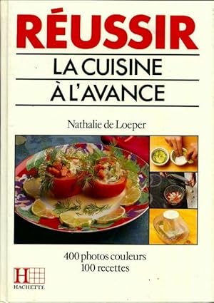 Seller image for R?ussir la cuisine ? l'avance - Nathalie De Loeper for sale by Book Hmisphres