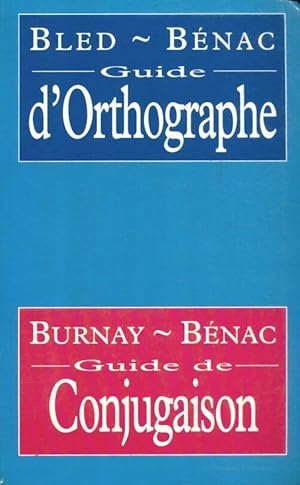 Guide d'orthographe, guide de conjugaison - Odette Bled