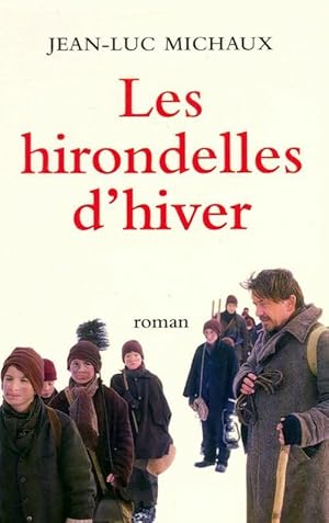 Seller image for Les hirondelles de l'hiver - Jean-Luc Michaux for sale by Book Hmisphres