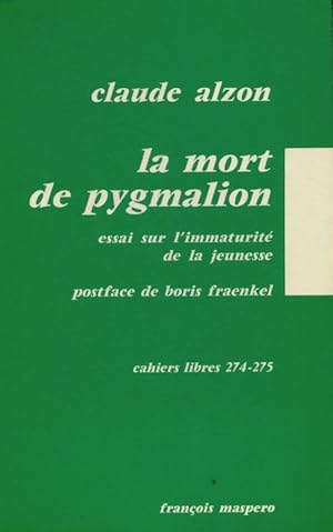 Bild des Verkufers fr La mort de pygmalion - Claude Alzon zum Verkauf von Book Hmisphres