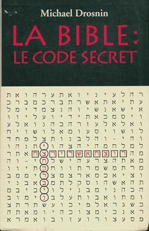 Seller image for La Bible : Le code secret - Michael Drosnin for sale by Book Hmisphres