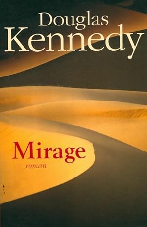 Image du vendeur pour Mirage - Douglas Kennedy mis en vente par Book Hmisphres