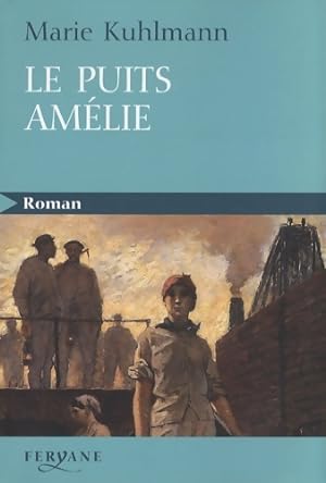 Le puits Amélie - Marie Kuhlmann