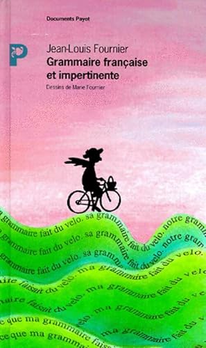 Image du vendeur pour Grammaire fran?aise et impertinente - Jean-Louis Fournier mis en vente par Book Hmisphres