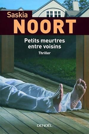 Seller image for Petits meurtres entre voisins - Saskia Noort for sale by Book Hmisphres