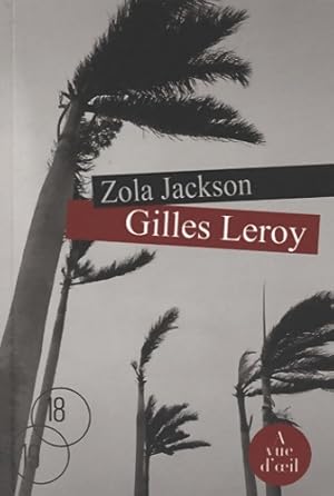 Image du vendeur pour Zola Jackson - Gilles Leroy mis en vente par Book Hmisphres