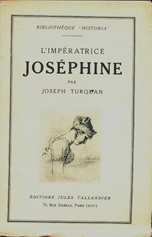 Seller image for L'imp?ratrice Jos?phine - Joseph Turquan for sale by Book Hmisphres
