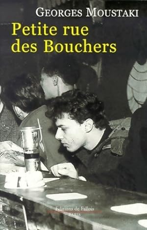 Seller image for Petite rue des Bouchers - Georges Moustaki for sale by Book Hmisphres