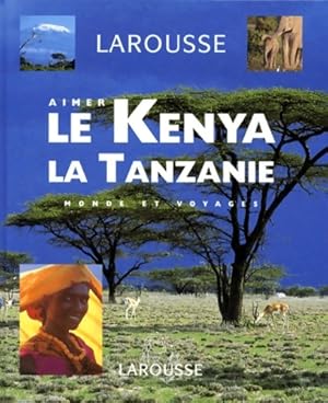Le Kenya et la Tanzanie - Sylvie Ferrand-Mignon