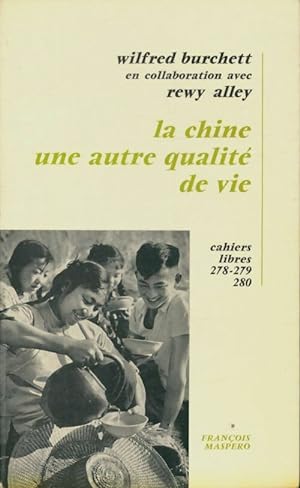 Image du vendeur pour La chine une autre qualit? de vie - Wilfred G. Burchett mis en vente par Book Hmisphres