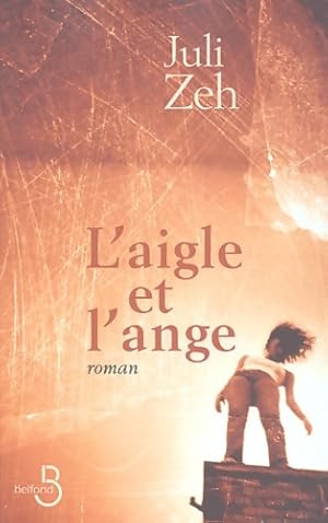 Seller image for L'aigle et l'ange - Juli Zeh for sale by Book Hmisphres
