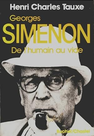 Imagen del vendedor de George Simenon de l'humain au vide - Henri Charles Tauxe a la venta por Book Hmisphres