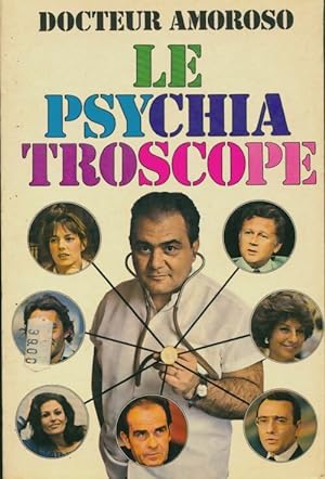 Image du vendeur pour Le psychiatroscope - Dr Henri Amoroso mis en vente par Book Hmisphres