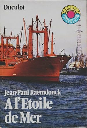 Seller image for A l'Etoile de Mer - Jean-Paul Raemdonck for sale by Book Hmisphres