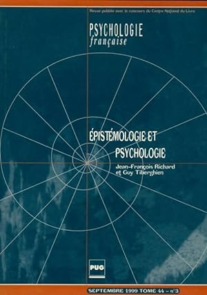 Psychologie française Tome 44 numéro 3 : Epistémologie et psychologie - Guy Richard