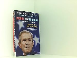 Seller image for Cruel and Unusual: Bush/Cheney's New World Order for sale by Book Broker