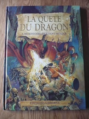 La quête du dragon. Une histoire-jeux fantastique