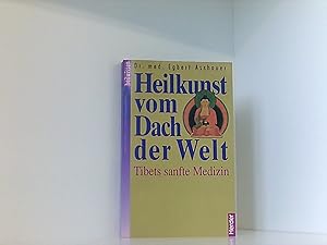 Seller image for Heilkunst vom Dach der Welt : Tibets sanfte Medizin. for sale by Book Broker