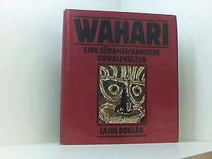 Seller image for Wahari. Eine sdamerikanische Urwaldkultur. for sale by Book Broker