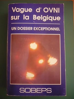 Bild des Verkufers fr Vague d'OVNI sur la Belgique - Un dossier exceptionnel - Tome 1 zum Verkauf von D'un livre  l'autre