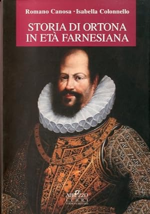 Seller image for Storia di Ortona in eta' farnesiana. for sale by LIBET - Libreria del Riacquisto