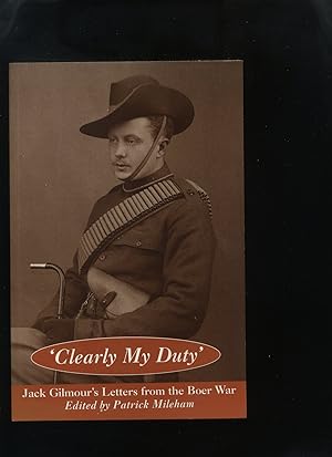 Clearly My Duty; the Letters of Sir John Gilmour from the Boer War 1900-1901